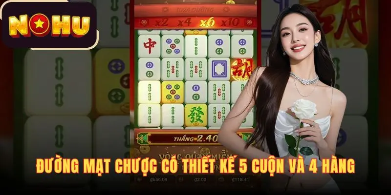 Đường Mạt Chược có thiết kế 5 cuộn và 4 hàng 