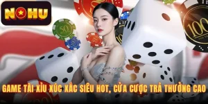 game-tai-xiu-xuc-xac-sieu-hot-3-cua-cuoc-tra-thuong-cao