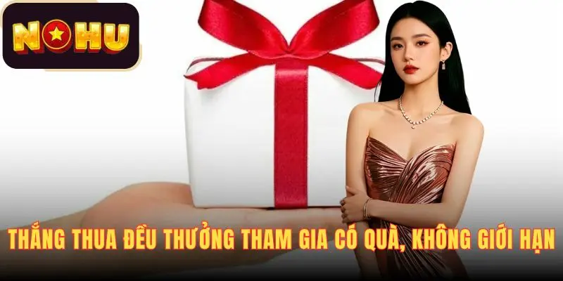 Thắng Thua Đều Thưởng trả thẳng, NOHU không yêu cầu cược lại