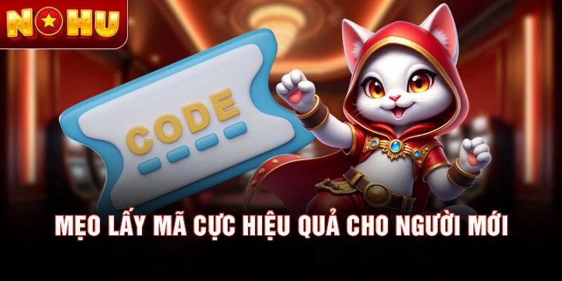 Mẹo lấy mã cực hiệu quả cho người mới