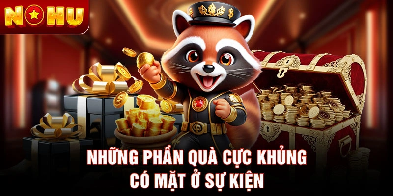 Những phần quà cực khủng có mặt ở sự kiện