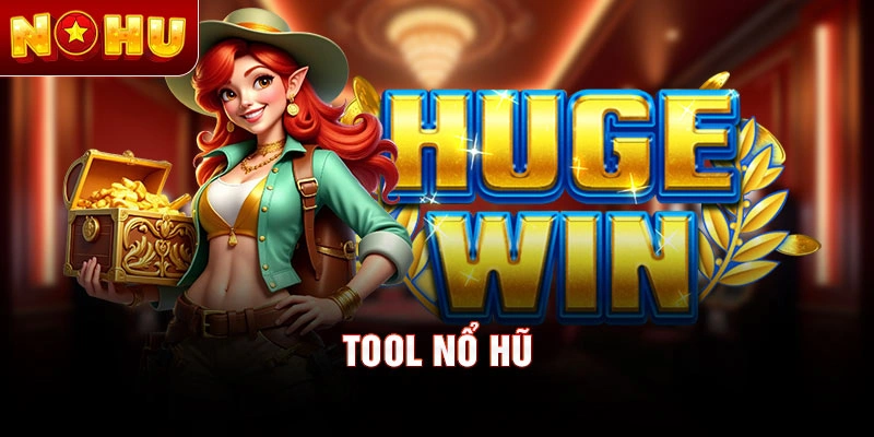 Tool nổ hũ