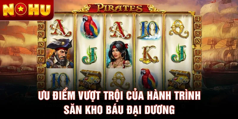 Ưu điểm vượt trội của hành trình săn kho báu đại dương